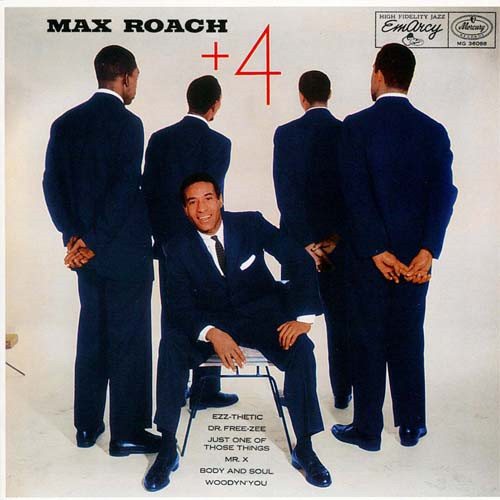 MAX ROACH / マックス・ローチ / MAX ROACH + 4 / マックス・ローチ・プラス・フォア