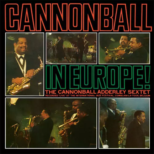 CANNONBALL ADDERLEY / キャノンボール・アダレイ / CANNONBALL IN EUROPE! / キャノンボール・イン・ヨーロッパ