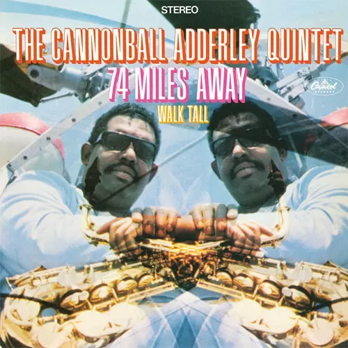 CANNONBALL ADDERLEY / キャノンボール・アダレイ / 74 MILES AWAY / 74マイルズ・アウェイ