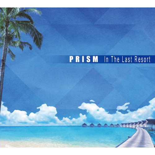 PRISM / プリズム (JAZZ) / IN THE LAST RESORT / イン・ザ・ラスト・リゾート
