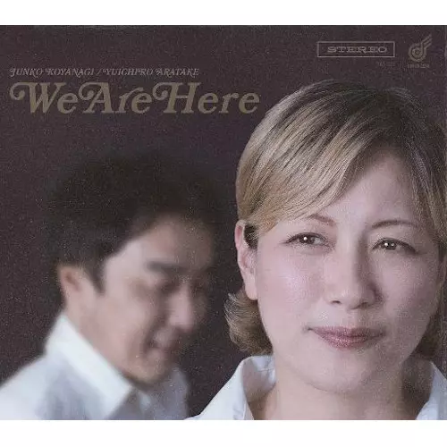 JUNKO KOYANAGI / 小柳淳子 / We are here