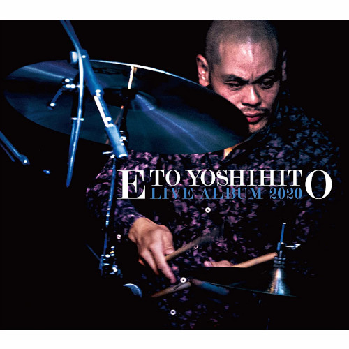 YOSHIHITO ETO / 江藤良人 / Live Album 2020