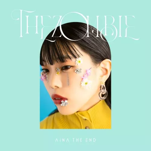 AiNA THE END / アイナ・ジ・エンド / THE ZOMBIE