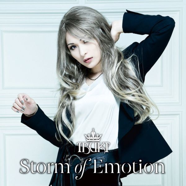 IBUKI / イブキ / Storm of Emotion / ストーム・オブ・エモーション