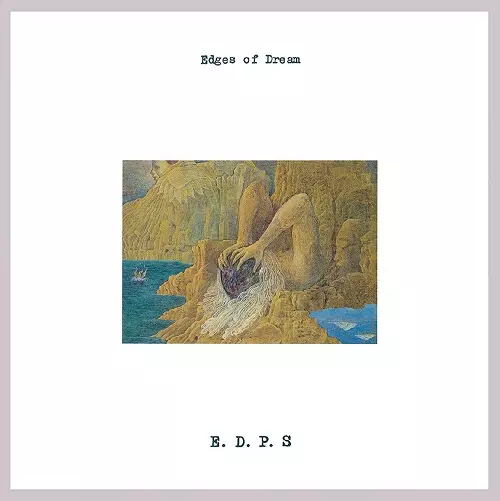 E.D.P.S. / エディプス / Edges of Dreams
