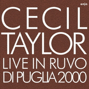CECIL TAYLOR / セシル・テイラー / ライヴ・イン・ルーヴォ2000