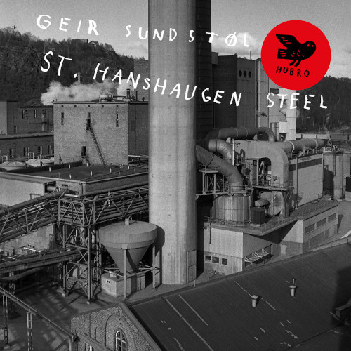 GEIR SUNDSTOL / St​.​hanshaugen Steel(LP)