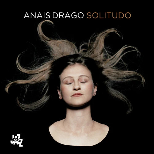 ANAIS DRAGO / アナイス・ドラゴ / Solitudo