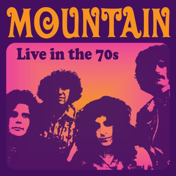 MOUNTAIN / マウンテン / LIVE IN THE 70s / ライブ・イン・ザ・70s