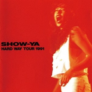SHOW-YA / ショーヤ / HARD WAY TOUR 1991