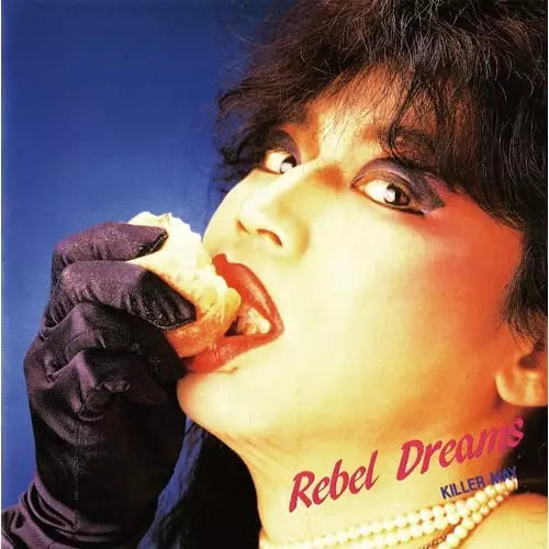 KILLER MAY / キラーメイ / REBEL DREAMS