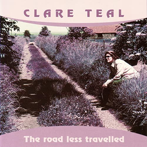 CLARE TEAL / クレア・ティール / ROAD LESS TRAVELLED / ロード・レス・トラヴェルド