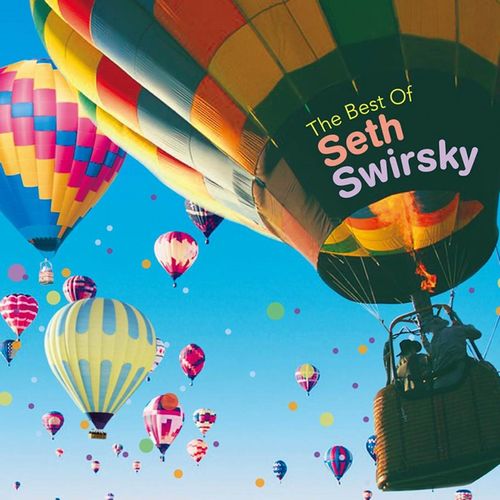 SETH SWIRSKY / セス・スワースキー / THE BEST OF SETH SWIRSKY / ザ・ベスト・オブ・セス・スワースキー