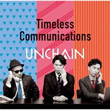 UNCHAIN / UNCHAIN (PUNK) / Timeless Communications