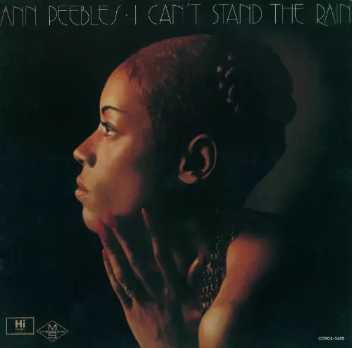 ANN PEEBLES / アン・ピーブルズ / I CAN'T STAND THE RAIN / アイ・キャント・スタンド・ザ・レイン