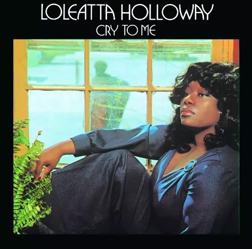 LOLEATTA HOLLOWAY / ロレッタ・ハロウェイ / CRY TO ME / クライ・トゥ・ミー