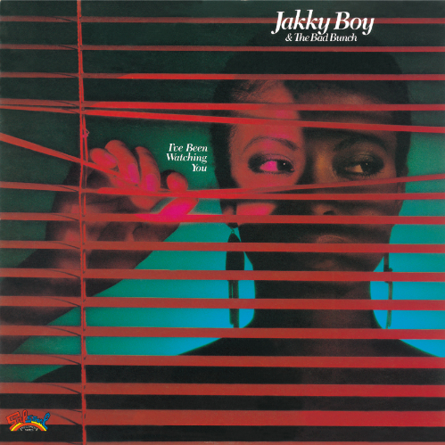 JAKKY BOY & THE BAD BUNCH  / ジャッキー・ボーイ&ザ・バッド・バンチ / アイブ・ビーン・ウォッチング・ユー +1