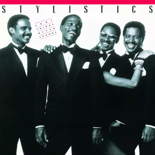 STYLISTICS / スタイリスティックス / サム・シング・ネヴァー・チェンジ +2