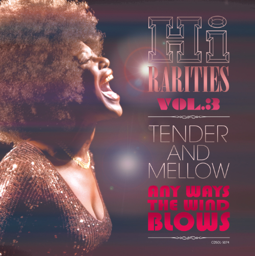 (V.A.) / HI RARITIES VOL.3: TENDER AND MELLOW-ANY WAYS THE WIND BLOWS / ハイ・レアリティーズ VOL.3 : テンダー&メロウ~エニイ・ウェイズ・ザ・ウィンド・ブロウズ