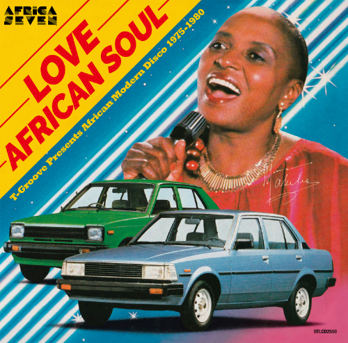 (V.A.) / LOVE AFRICAN SOUL T-GROOVE PRESENTS AFRICAN MODERN DISCO 1975-1980 / ラブ・アフリカン・ソウル:T-GROOVE プレゼンツ・アフリカン・モダン・ディスコ 1975-1980