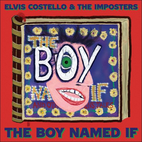 ELVIS COSTELLO / エルヴィス・コステロ / THE BOY NAMED IF / ザ・ボーイ・ネームド・イフ