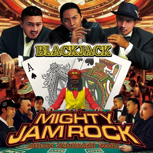 MIGHTY JAM ROCK / BLACKJACK / ブラックジャック