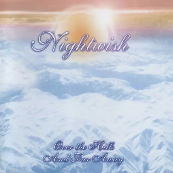 NIGHTWISH / ナイトウィッシュ / OVER THE HILLS AND FAR AWAY / オーヴァー・ザ・ヒルズ・アンド・ファー・アウェイ