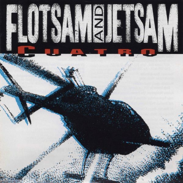 FLOTSAM AND JETSAM / フロットサム・アンド・ジェットサム / CUATRO / クアトロ