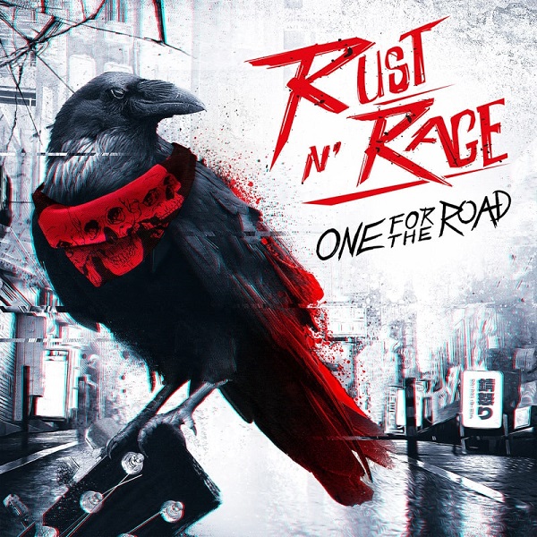 RUST N' RAGE / ラスト・アンド・レイジ / ONE FOR THE ROAD / ワン・フォー・ザ・ロード