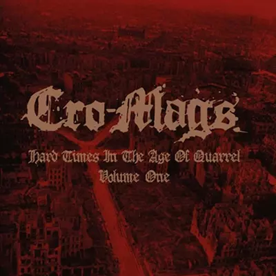 HARD TIMES IN THE AGE OF QUARREL VOL 1 (2LP)/CRO-MAGS