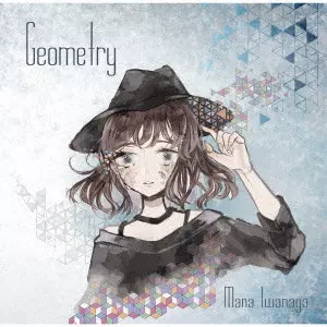 MANA IWANAGA / 岩永真奈 / GEOMETRY / Geometry