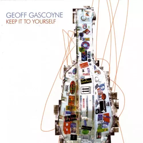 GEOFF GASCOYNE / ジェフ・ガスコイン / キープ・イット・トゥー・ユアセルフ