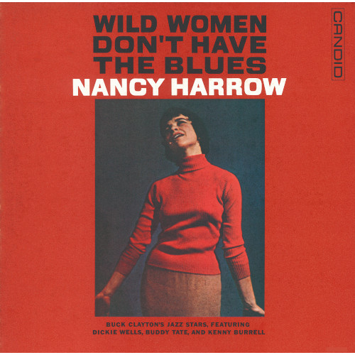NANCY HARROW / ナンシー・ハーロウ / ワイルド・ウーマン・ドント・ハヴ・ザ・ブルース