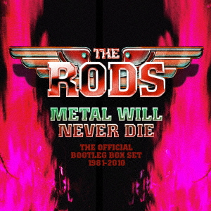 ロッズ / METAL WILL NEVER DIE - THE OFFICIAL BOOTLEG BOX SET 1981-2010 - 4CD CLAMSHELL BOX / メタル・ウィル・ネヴァー・ダイ