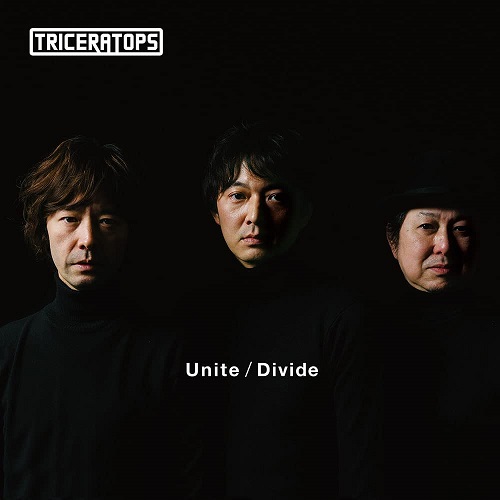 TRICERATOPS / トライセラトップス / Unite/Divide