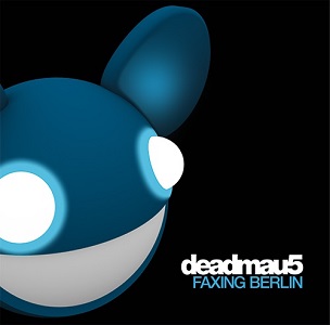 DEADMAU5 / デッドマウス / FAXING BERLIN