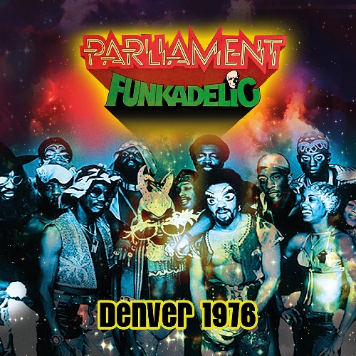 PARLIAMENT FUNKADELIC / パーラメント, ファンカデリック / Denver 1976