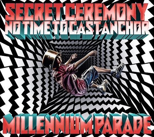 millennium parade / Secret Ceremony/No Time to Cast Anchor