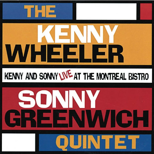 KENNY WHEELER / ケニー・ホイーラー / ライヴ・アット・ザ・モントリオール・ビストロ