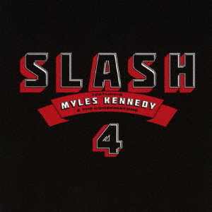 SLASH feat. Myles Kennedy & The Conspirators / スラッシュ feat.マイルス・ケネディ & ザ・コンスピレイターズ / 4(通常盤) 