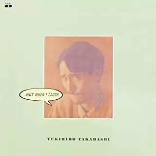 YUKIHIRO TAKAHASHI / 高橋幸宏 (高橋ユキヒロ) / ...ONLY WHEN I LAUGH(LP)
