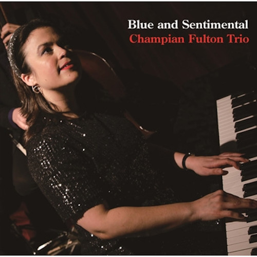 CHAMPIAN FULTON / チャンピアン・フルトン / BLUE AND SENTIMENTAL / ブルー・アンド・センチメンタル