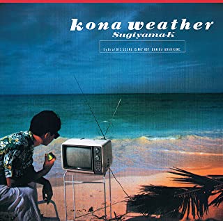KIYOTAKA SUGIYAMA / 杉山清貴 / kona weather -35th Anniversary Edition-