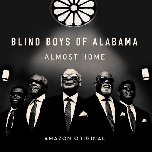 CLARENCE FOUNTAIN AND THE BLIND BOYS OF ALABAMA / ブラインド・ボーイズ・オブ・アラバマ / ALMOST HOME