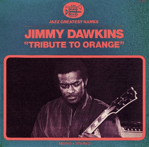 JIMMY DAWKINS / ジミー・ドーキンス / トリビュート・トゥ・オレンジ