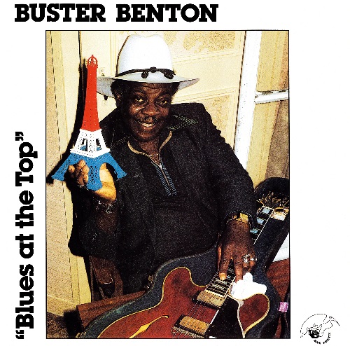 BUSTER BENTON / バスター・ベントン / ブルース・アット・ザ・トップ