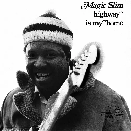 MAGIC SLIM / マジック・スリム / ハイウェイ・イズ・マイ・ホーム