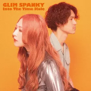 GLIM SPANKY / グリムスパンキー / Into The Time Hole