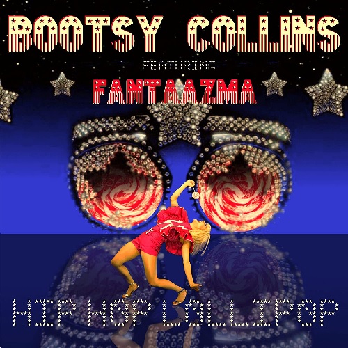 BOOTSY COLLINS / ブーツィー・コリンズ / ヒップ・ホップ・ロリポップ(feat.ファンターズマ) (7")
