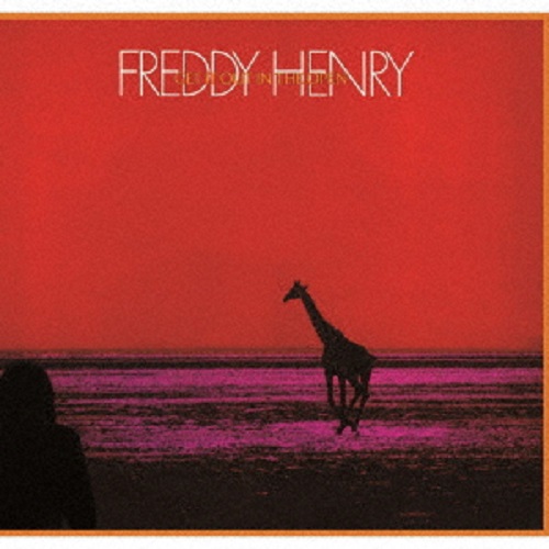 FREDDY HENRY / フレディ・ヘンリー / GET IT OUT IN THE OPEN / ゲット・イット・アウト・イン・ジ・オープン